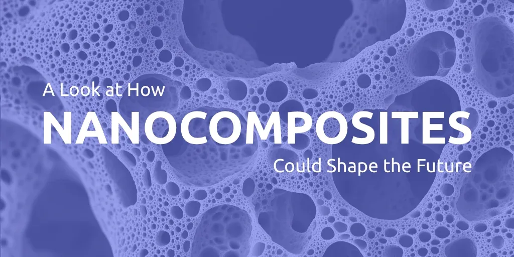 Img blog nanocomposites future