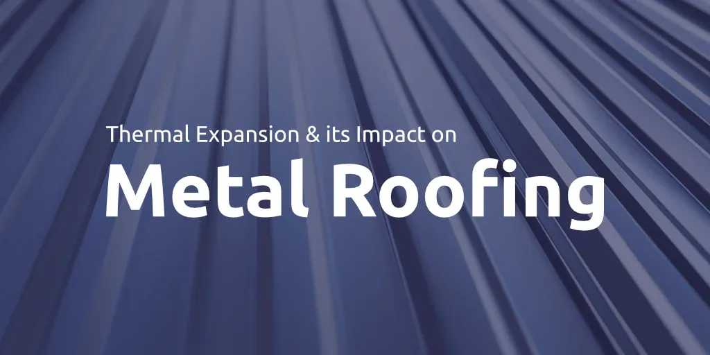 Img blog thermal expansion metal roof